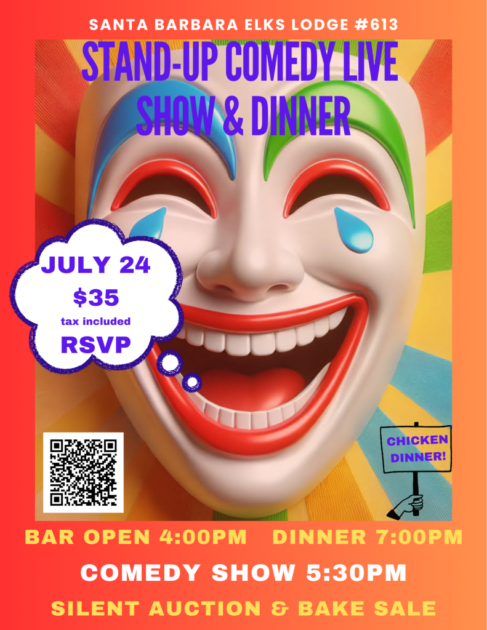 Poster advertising Santa Barbara Elks Lodge Stand-Up Comedy Live: show and dinner, large laughing mask image, July 24, $35 RSVP, QR code, chicken dinner note, and event times.